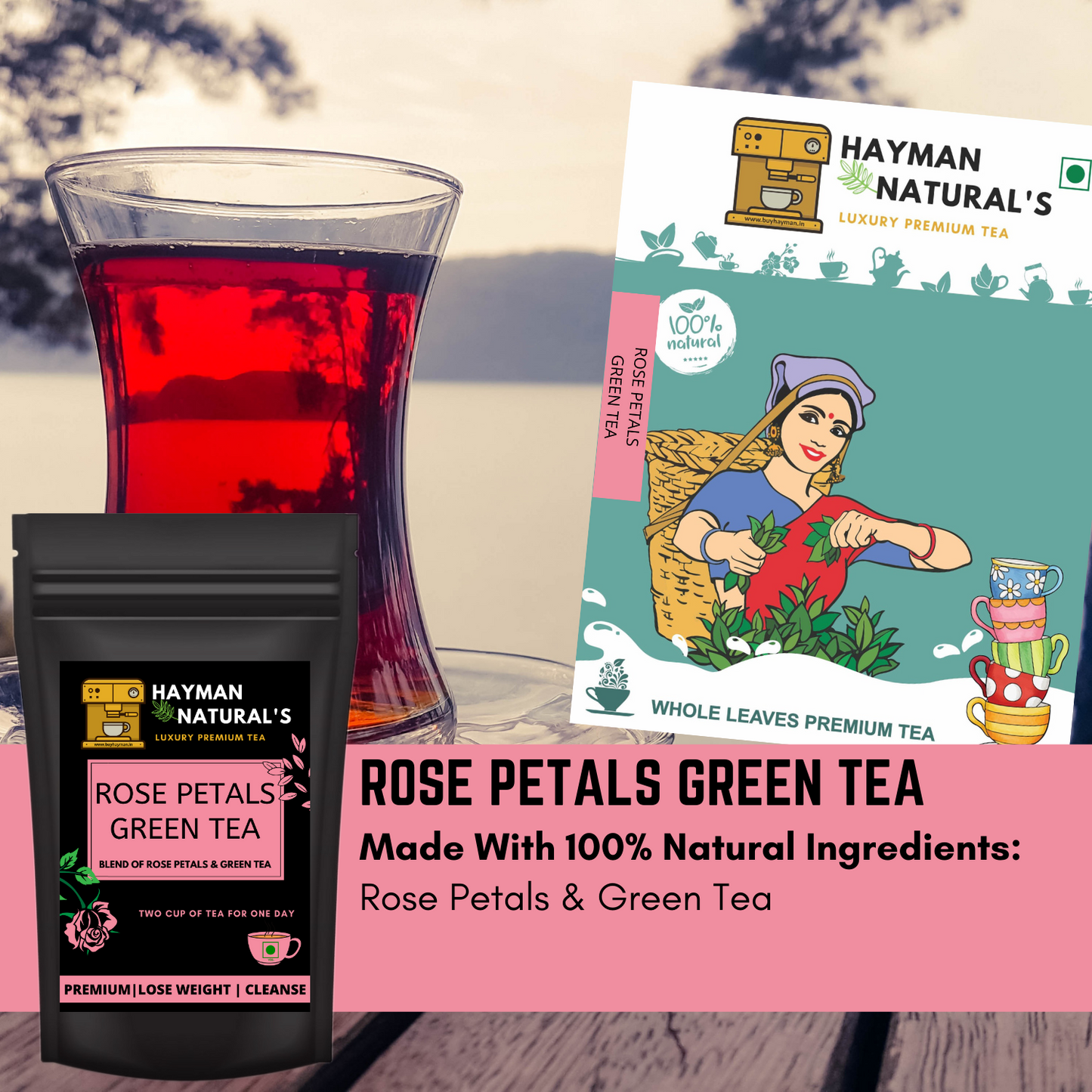 Hayman Natural's Rose Petals Green Tea Antioxidants Rich for Weight Management